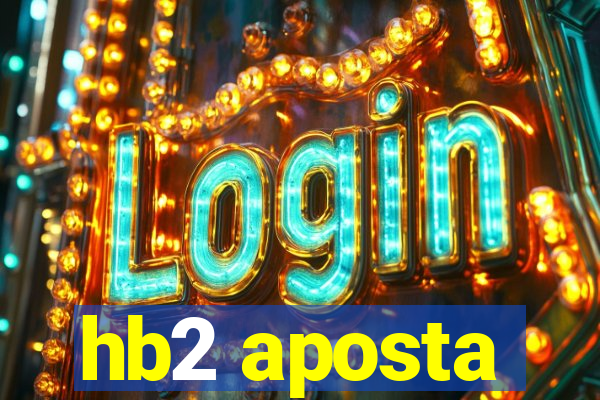 hb2 aposta